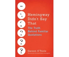 KNYGA Garson Otoole Hemingway Didn't Say That
