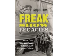 KNYGA Gary S Cross Freak Show Legacies
