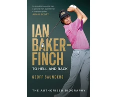 KNYGA Geoff Saunders Ian Baker-Finch: To Hell and Back