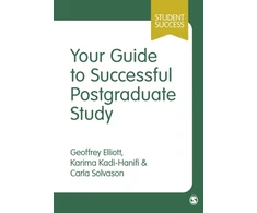 KNYGA Geoffrey C Elliott Your Guide to Successful Postgraduate Study