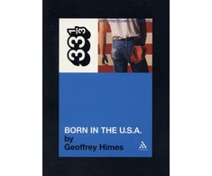 KNYGA Geoffrey Himes Bruce Springsteen's Born in the USA