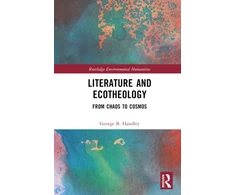 KNYGA George B Handley Literature and Ecotheology