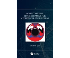 KNYGA George Qin Computational Fluid Dynamics for Mechanical Engineering