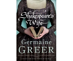 KNYGA Germaine Greer Shakespeare's Wife