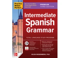 KNYGA Gilda Nissenberg Practice Makes Perfect: Intermediate Spanish Grammar, Premium Third Edition