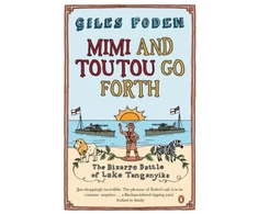 KNYGA Giles Foden Mimi and Toutou Go Forth