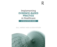 KNYGA Gill Harvey Implementing Evidence-Based Practice in Healthcare