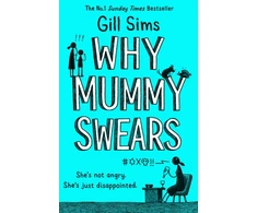 KNYGA Gill Sims Why Mummy Swears