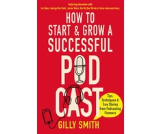 KNYGA Gilly Smith How to Start and Grow a Successful Podcast