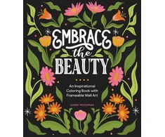 KNYGA Ginny Mossman Embrace the Beauty, An Adult Coloring Book with Inspirational Quotes and Frameable Wall Art