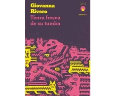KNYGA Giovanna Rivero Tierra fresca de su tumba