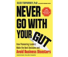 KNYGA Gleb Tsipursky Never Go with Your Gut