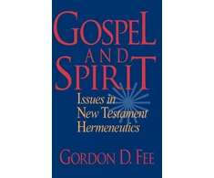 KNYGA Gordon D Fee Gospel and Spirit – Issues in New Testament Hermeneutics