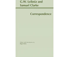 KNYGA Gottfried Wilhelm Leibniz Leibniz and Clarke: Correspondence