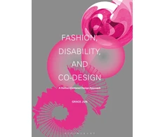 KNYGA Grace Jun Fashion, Disability, and Co-design, A Human-Centered Design Approach