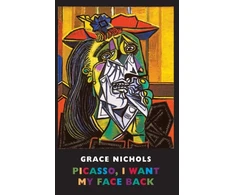 KNYGA Grace Nichols Picasso, I Want My Face Back