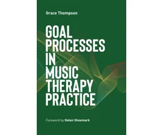 KNYGA Grace Thompson Goal Processes in Music Therapy Practice