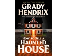 KNYGA Grady Hendrix How to Sell a Haunted House