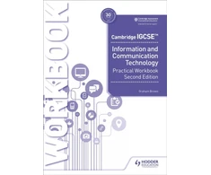 KNYGA Graham Brown Cambridge IGCSE Information and Communication Technology Practical Workbook Second Edition