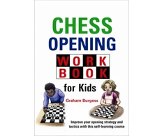 KNYGA Graham Burgess Chess Opening Workbook for Kids