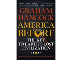 KNYGA Graham Hancock America Before: The Key to Earth's Lost Civilization
