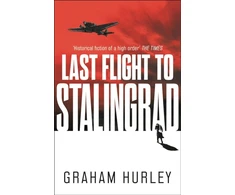 KNYGA Graham Hurley Last Flight to Stalingrad