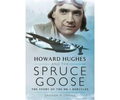 KNYGA Graham M Simons Howard Hughes and the Spruce Goose