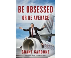 KNYGA Grant Cardone Be Obsessed Or Be Average