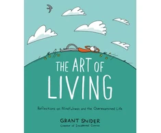 KNYGA Grant Snider Art of Living: Reflections on Mindfulness and the Overexamined Life