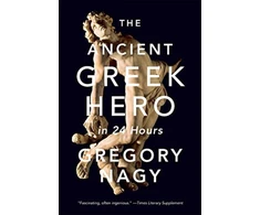KNYGA Gregory Nagy Ancient Greek Hero in 24 Hours