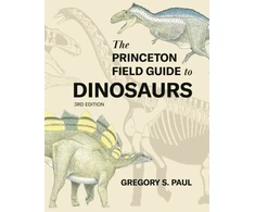 KNYGA Gregory S Paul Princeton Field Guide to Dinosaurs Third Edition
