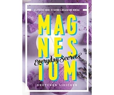 KNYGA Gretchen Lidicker Magnesium: Everyday Secrets