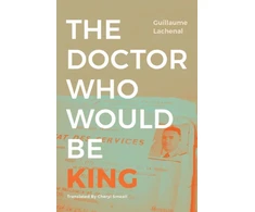 KNYGA Guillaume Lachenal The Doctor Who Would Be King