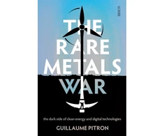 KNYGA Guillaume Pitron Rare Metals War, the dark side of clean energy and digital technologies