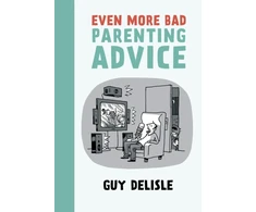 KNYGA Guy Delisle Even More Bad Parenting Advice
