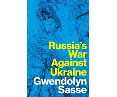 KNYGA Gwendolyn Sasse Russia's War Against Ukraine