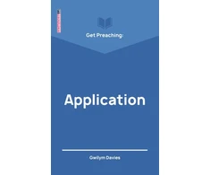 KNYGA Gwilym Davies Get Preaching: Application