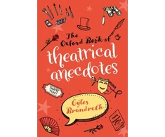 KNYGA Gyles Brandreth Oxford Book of Theatrical Anecdotes