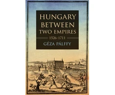 KNYGA Gza Plffy Hungary Between Two Empires 1526–1711