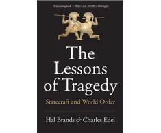 KNYGA Hal Brands Lessons of Tragedy