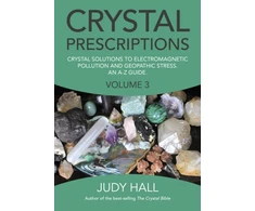 KNYGA Hall Judy Crystal Prescriptions volume 3 – Crystal solutions to electromagnetic pollution and geopathic stress. An A–Z guide.