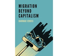 KNYGA Hannah Cross Migration Beyond Capitalism