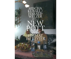 KNYGA Harald Welzer Mischa Kuball: New Pott