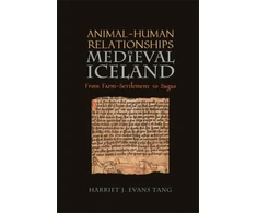 KNYGA Harriet Jean Evans Tang Animal-Human Relationships in Medieval Iceland