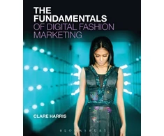 KNYGA Harris, Clare (Digital fashion instructor) Fundamentals of Digital Fashion Marketing