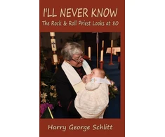 KNYGA Harry George Schlitt I'll Never Know