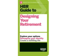 KNYGA Harvard Business Review Harvard Business Review HBR Guide to Designing Your Retirement