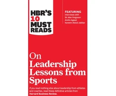 KNYGA Harvard Business Review HBR's 10 Must Reads on Leadership Lessons from Sports (featuring interviews with Sir Alex Ferguson, Kareem Abdul-Jabbar, Andre Agassi)