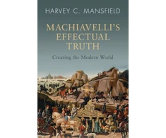 KNYGA Harvey C Mansfield Machiavelli's Effectual Truth