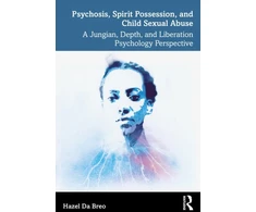 KNYGA Hazel Da Breo Psychosis, Spirit Possession, and Child Sexual Abuse